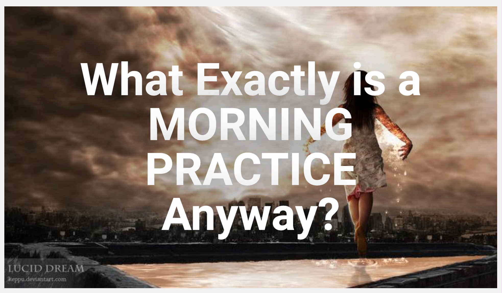 What Exactly is a MORNING PRACTICE Anyway?