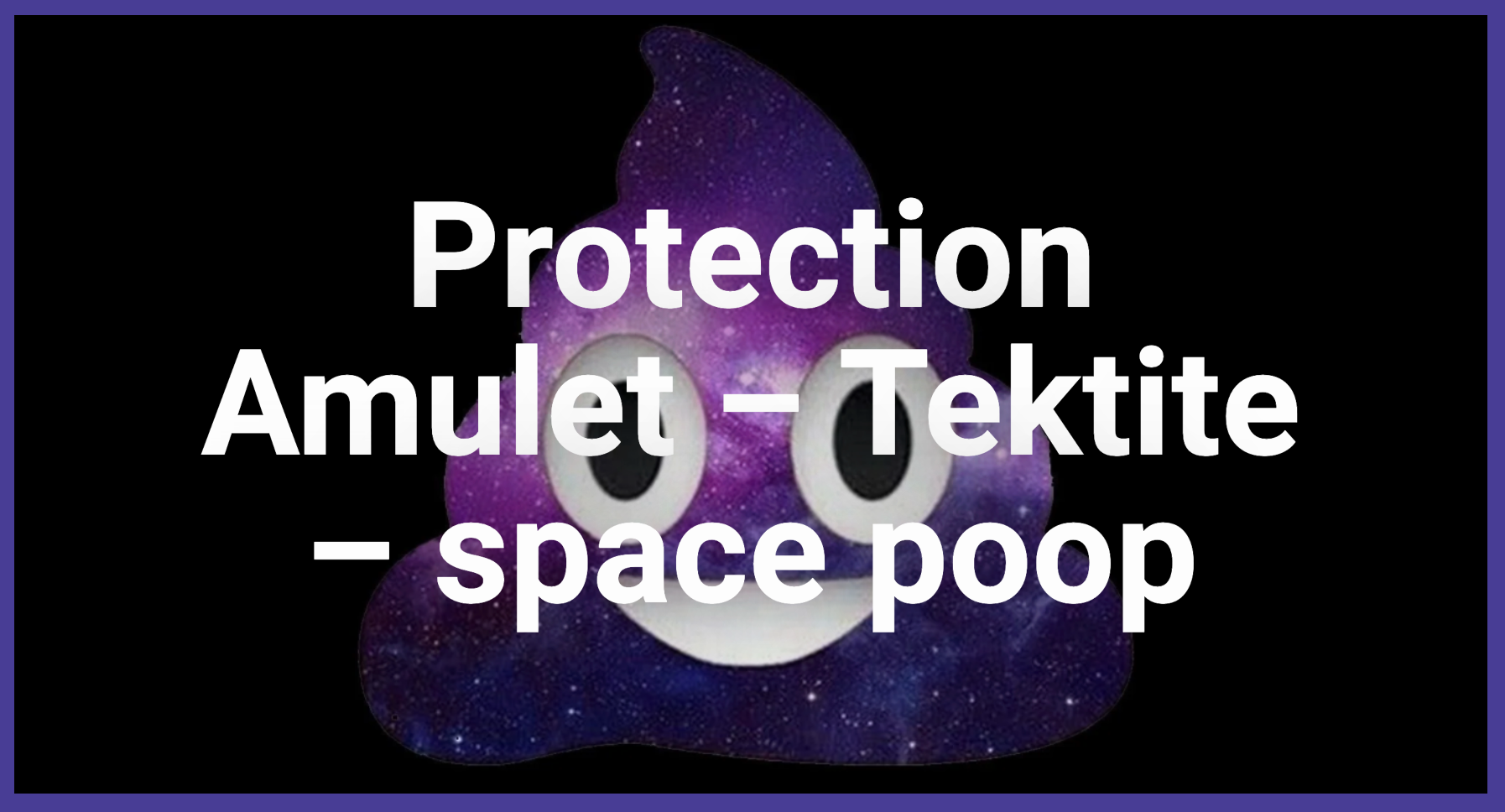 Protection Amulet – Tektite – space poop