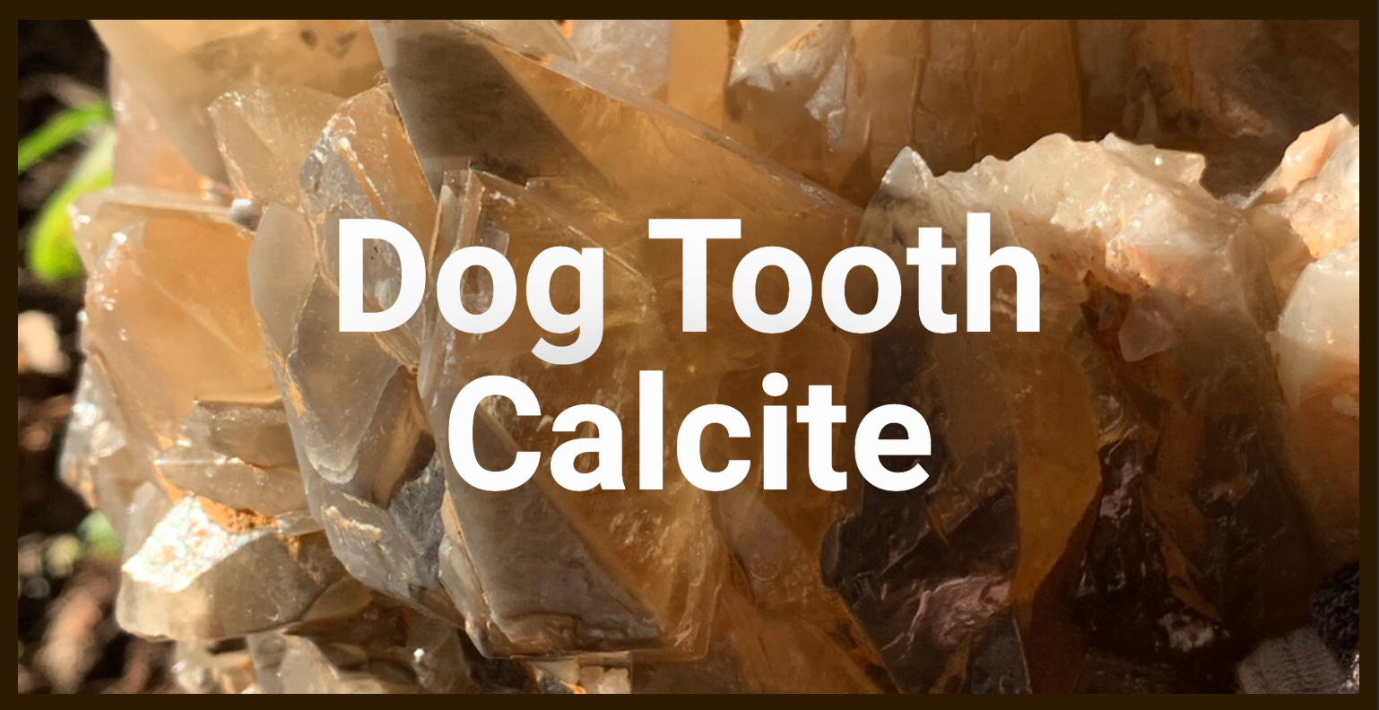 Dog Tooth Calcite